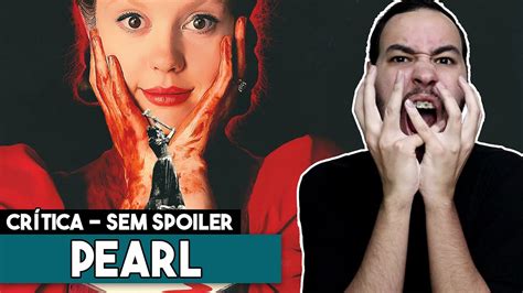 Pearl O Filme Mais Estranho De 2022 CrÍtica Sem Spoiler Youtube