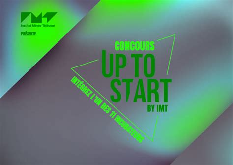 Up To Start By IMT Le Nouveau Concours Entrepreneurial De L