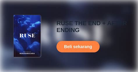 RUSE THE END AFTER ENDING Karya Moranamacaria Nih Buat Jajan