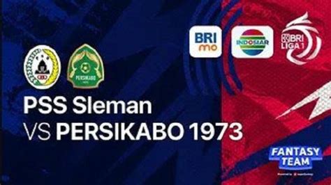 Link Live Streaming Liga 1 Pss Sleman Vs Persikabo 1973 Kick Off Sore