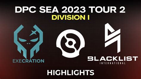 BLACKLIST Vs EXECRATION WHAT A GAME DPC SEA TOUR 2 DIVISION I