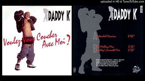 Daddy K Voulez Vous Coucher Avec Moi Extended Version