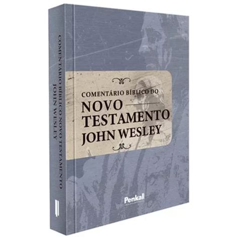 Comentário Bíblico Novo Testamento - Comentário Bíblico Do Novo Testamento | John Wesley | Brochura | Shopee ...