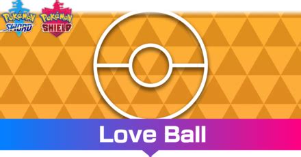 Love Ball Effect and How to Get It | Pokemon Sword and Shield｜Game8