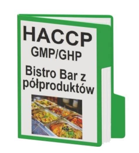 Haccp Dla Bistro Gmp Ghp Potrawy Z P Produkt W