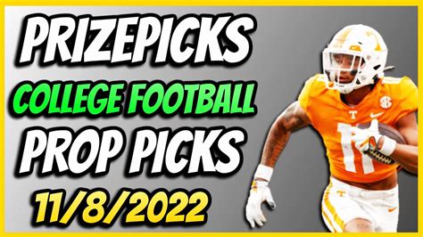 PRIZEPICKS COLLEGE FOOTBALL PROPS Tuesday 11 8 2022 Best CFB Player