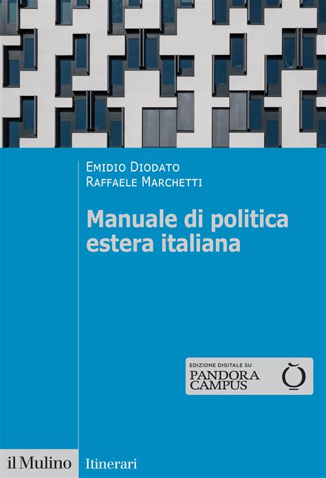 Manuale Di Politica Estera Italiana Di Emidio Diodato E Raffaele