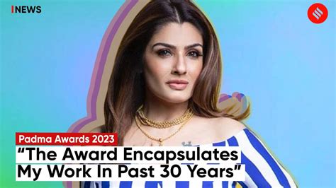 Padma Awards 2023 Actress Raveena Tandon Receives Padma Shri Youtube