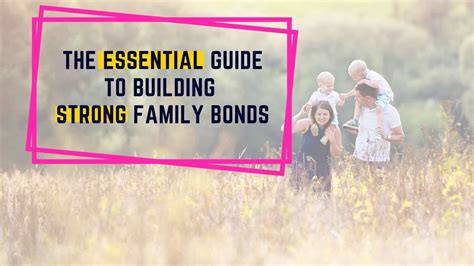 Bonding With Family - The Essential Guide to Rock Solid Relationships