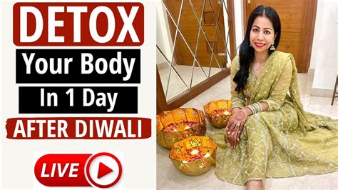 Detox Your Body In 1 Day After Diwali My Detox Secret Suman Pahuja