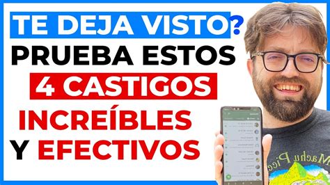 Castigos Incre Bles Para Quien Te Deja En Visto Te Tomar En Serio