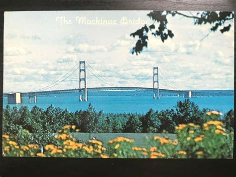 Vintage Postcard The Mackinac Bridge Michigan S Water Wonderland