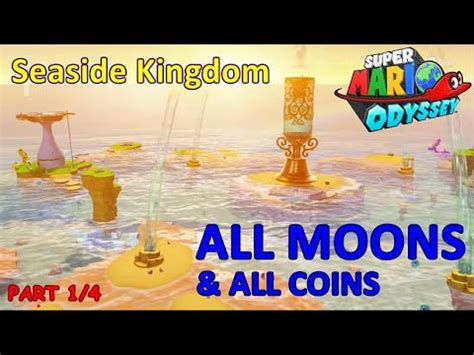 Super Mario Odyssey Seaside Kingdom All Moons All Coins Part 1 4