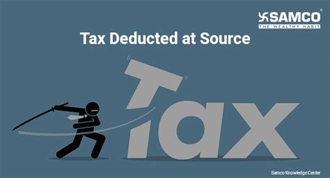 Your Ultimate Guide To Tds Tax Deduction At Source