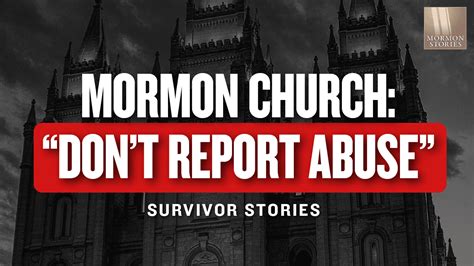 Mormon Church Discouraging Sex Abuse Victims From Reporting Survivor