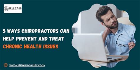 5 Ways Chiropractors Can Help Prevent And Treat Chronic Health Issues Professional Blog