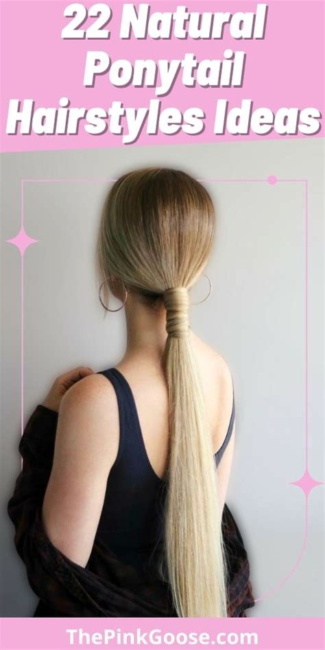 22 Modern Natural Ponytail Hairstyles