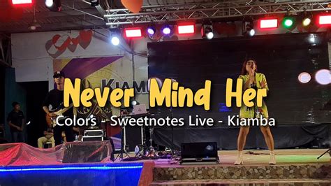 Never Mind Her Colors Sweetnotes Cover Kiamba Youtube