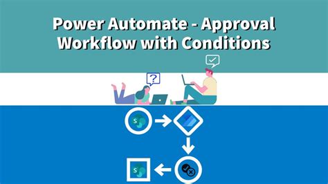 Power Automate Approval Workflow With Conditions YouTube