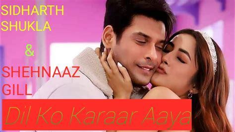 Dil Ko Karaar Aaya Sidharth Shukla Shehnaaz Gill Neha Kakkar