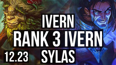 IVERN Vs SYLAS JNG Rank 3 Ivern 400 Games 6 4 15 KR Master