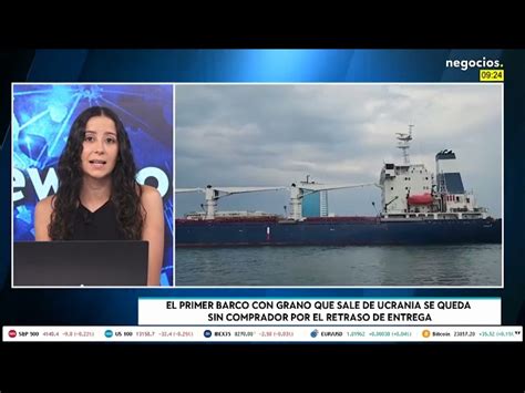 El Primer Barco Con Grano Que Sale De Ucrania Se Queda Sin Comprador