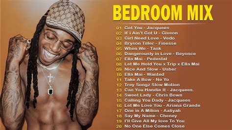 Bedroom Mix Best R B Slow Jams Mix The Best Bedroom Playlist