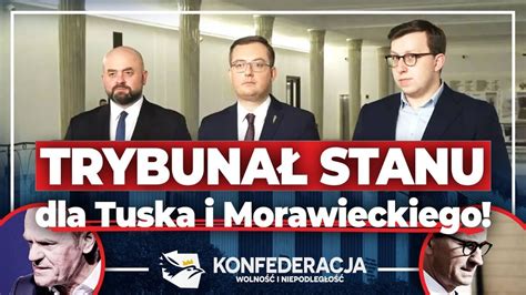 Konfederacja Trybunał Stanu dla Donalda Tuska i Mateusza Morawieckiego