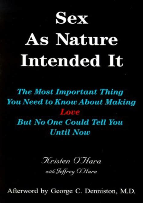 Full Pdf Sex As Nature Intended It The Most Important Thing You Need To Know About Sex As