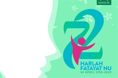 Link Twibbon Harlah Fatayat Ke Tahun Membuat Foto Lebih Keren