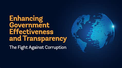 Enhancing Government Effectiveness And Transparency The Fight Against