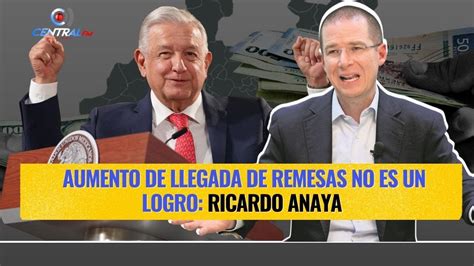 Es Una Tragedia No Un Logro Anaya Le Reclama A AMLO Que Presuma