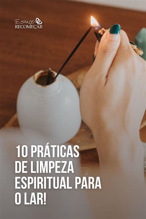 Limpeza Espiritual Para O Lar 10 Práticas