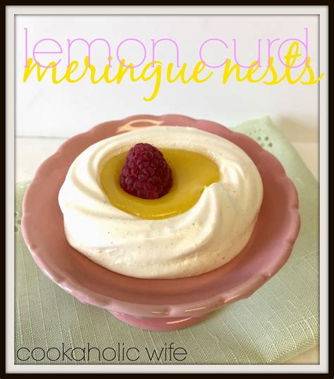 Lemon Curd Meringue Nests Cookaholic Wife