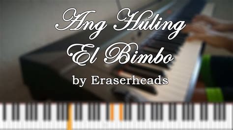 Eraserheads Ang Huling El Bimbo Piano Cover Youtube