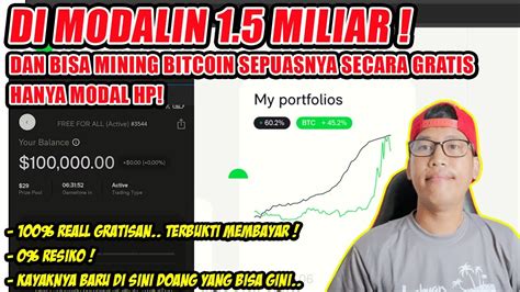 DAPETIN MODAL TRADING GRATIS 1 5 MILIAR BISA MINING BITCOIN SEPUASNYA