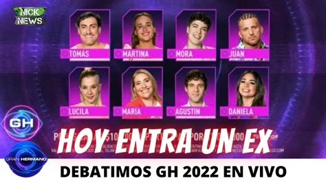 Debatimos Gran Hermano Hoy Entra Un Ex Participante Youtube