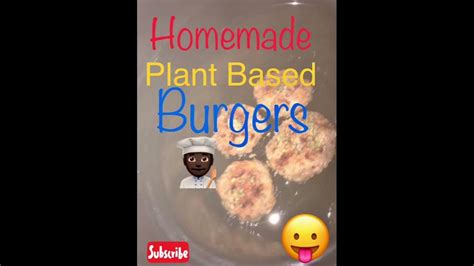 Plant Based Burgers How To Make Plant Based Burgers🍔 Youtube