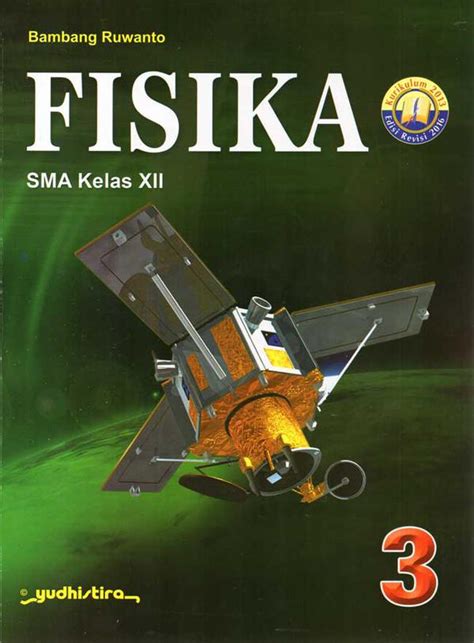 Buku Fisika Kelas 12 Kurikulum 2013 Revisi Pdf Ruang Ilmu