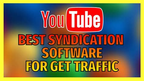 The Best Syndication Software For Youtube Build Backlinks To Your