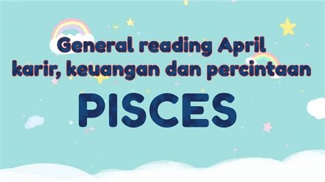 Pisces Karir Keuangan Dan Percintaan Di Bulan April Youtube