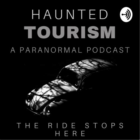 Haunted Tourism | Podcast on Spotify