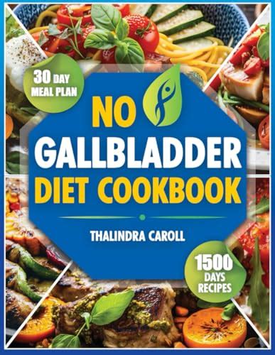 No Gallbladder Diet Cookbook 1500 Days Of Wholesome Recipes For