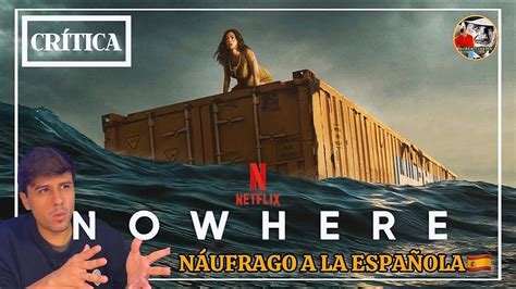 NOWHERE Crítica sin spoilers netflix opinión review reseña