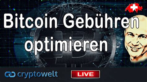 Bitcoin Gebühren Vergleich Wie kann ich Bitcoin Gebühren optimieren