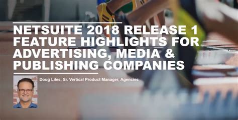 NetSuite 2018 1 Release Advertising Media And Publishing SneakPeek