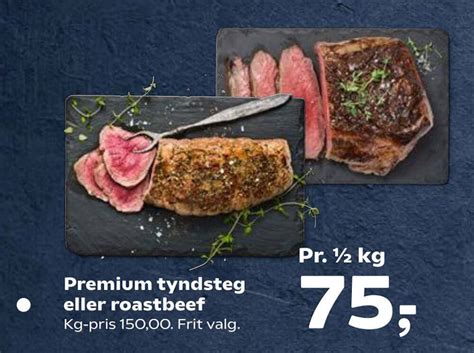 Premium Tyndsteg Eller Roastbeef Tilbud Hos Kvickly