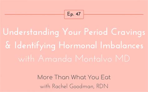 Ep 47 Understanding Your Period Cravings And Identifying Hormonal