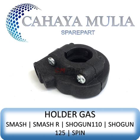 Holder Rumah Gas Suzuki Smash Smash R Shogun 110 Kebo Shogun 125 Spin