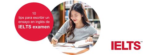 Tips Para Escribir Un Ensayo En Ingl S De Ielts Examen